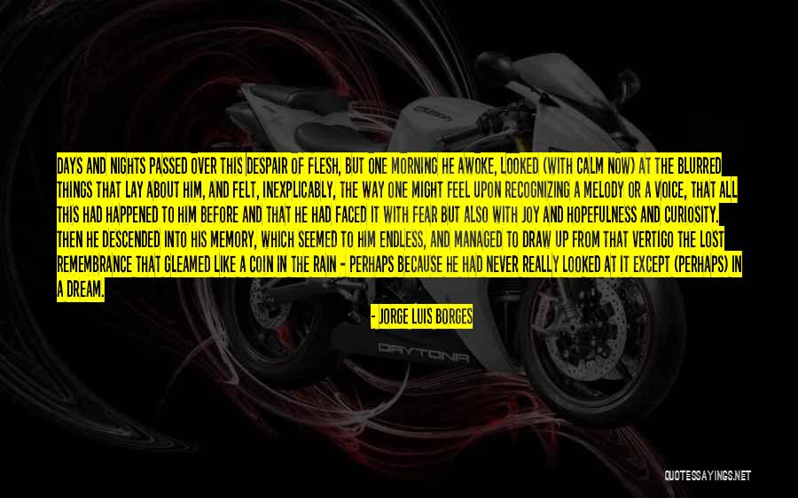 Perhaps And Yet To Dream Quotes By Jorge Luis Borges Perhaps And Yet To Dream Quotes By Jorge Luis Borges