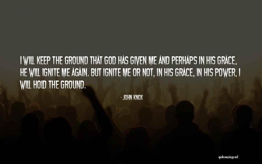 Perhaps Power Quotes By John Knox Perhaps Power Quotes By John Knox