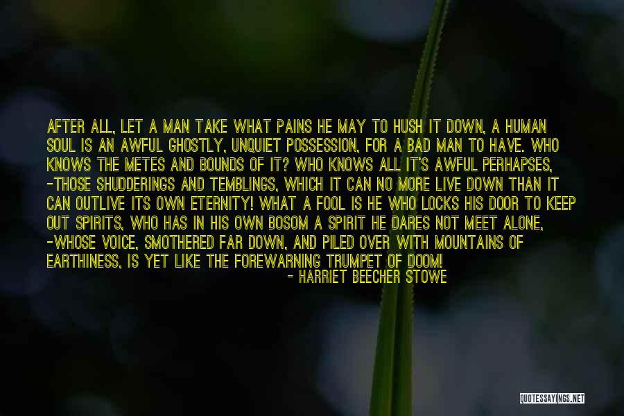 Perhapses Quotes By Harriet Beecher Stowe Perhapses Quotes By Harriet Beecher Stowe