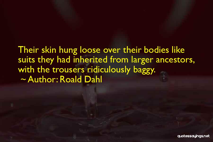 Perhiasan Tradisional Quotes By Roald Dahl