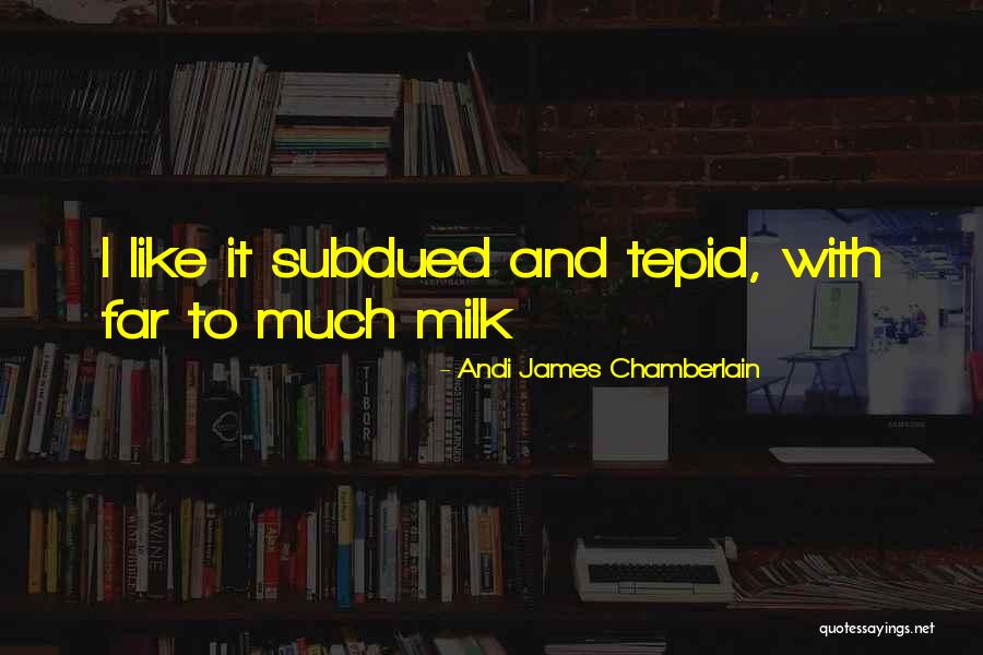 Perhiasan Zaman Quotes By Andi James Chamberlain Perhiasan Zaman Quotes By Andi James Chamberlain