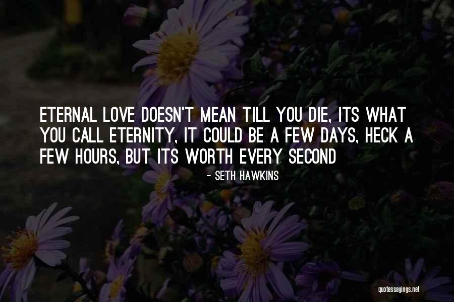 Perhna Quotes By Seth Hawkins Perhna Quotes By Seth Hawkins