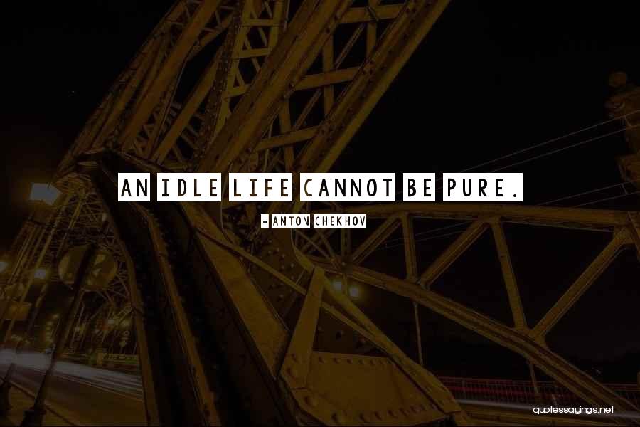 Peribadi Mengikut Quotes By Anton Chekhov Peribadi Mengikut Quotes By Anton Chekhov