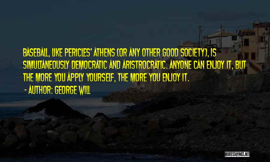 Pericles Of Athens Quotes By George Will