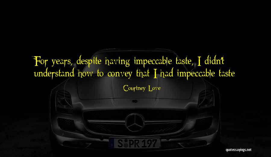 Perier Voyages Quotes By Courtney Love Perier Voyages Quotes By Courtney Love