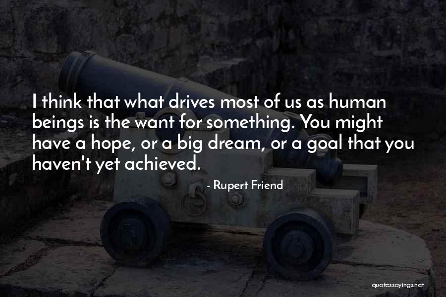 Perigosamente Quotes By Rupert Friend Perigosamente Quotes By Rupert Friend