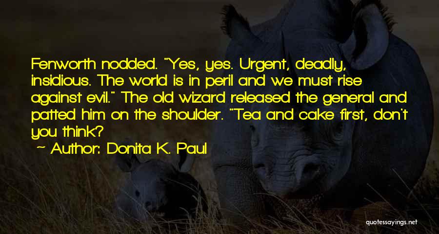 Peril Quotes By Donita K. Paul