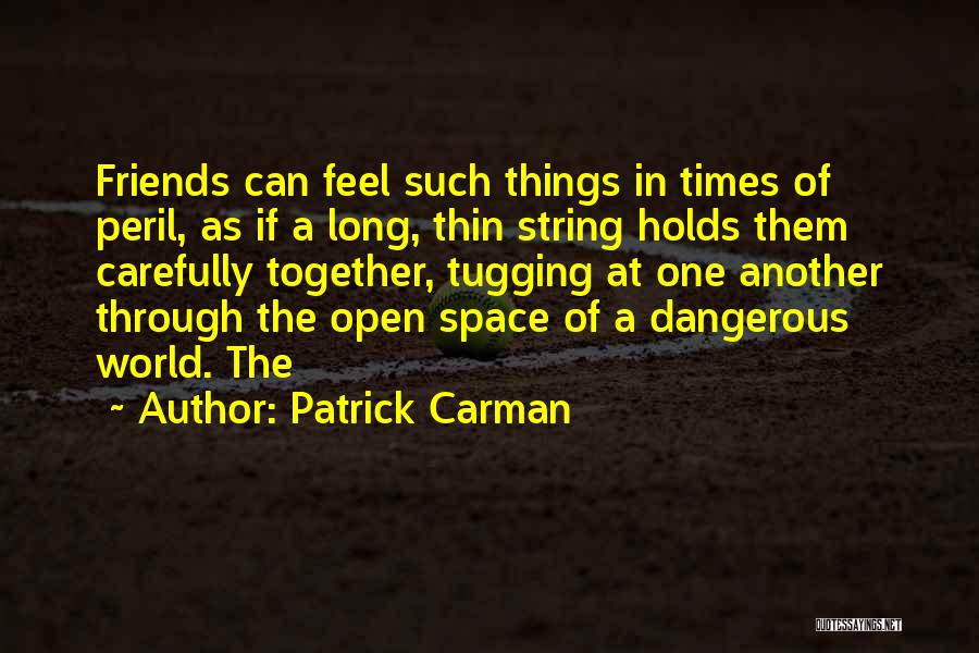 Peril Quotes By Patrick Carman