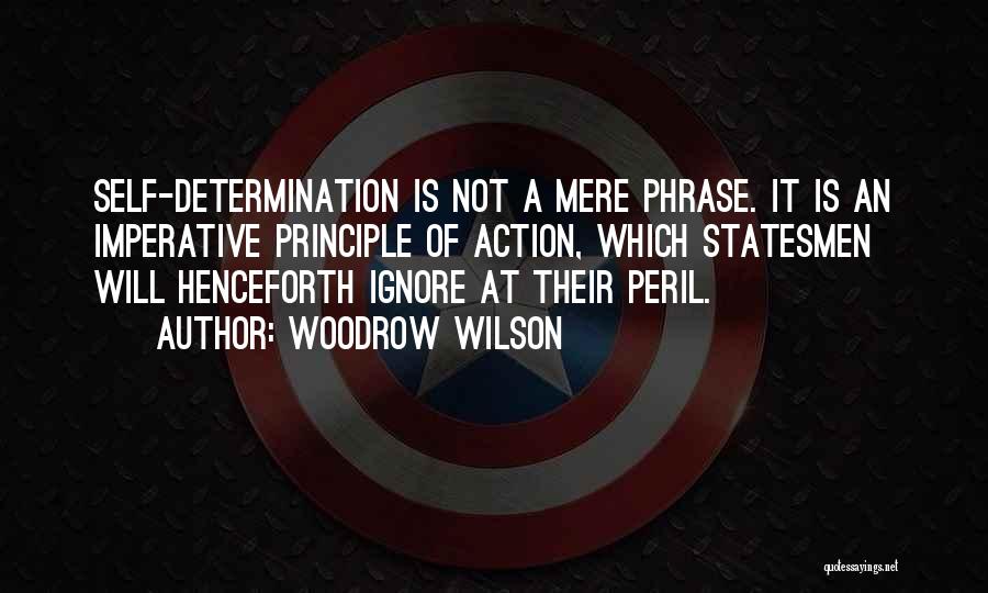 Peril Quotes By Woodrow Wilson