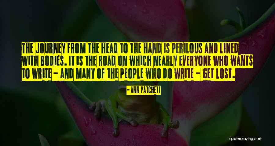 Perilous Journey Quotes By Ann Patchett Perilous Journey Quotes By Ann Patchett