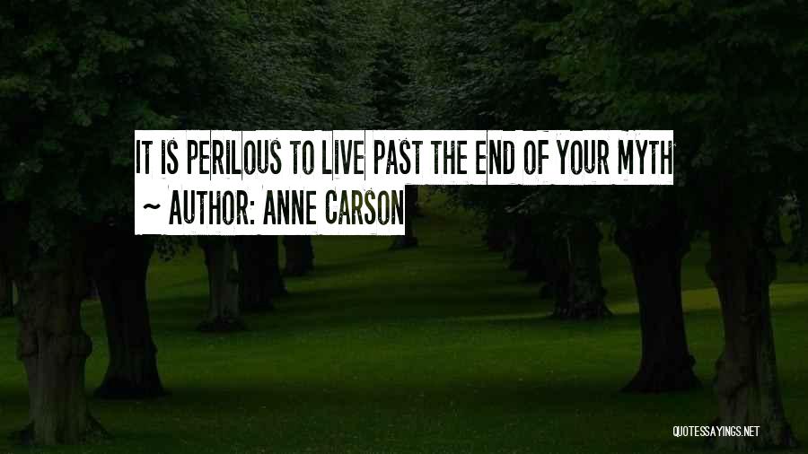 Perilous Quotes By Anne Carson