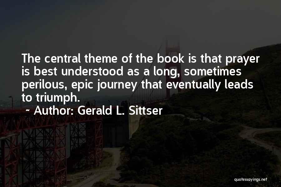 Perilous Quotes By Gerald L. Sittser