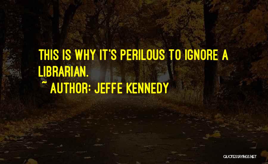 Perilous Quotes By Jeffe Kennedy