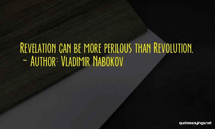 Perilous Quotes By Vladimir Nabokov