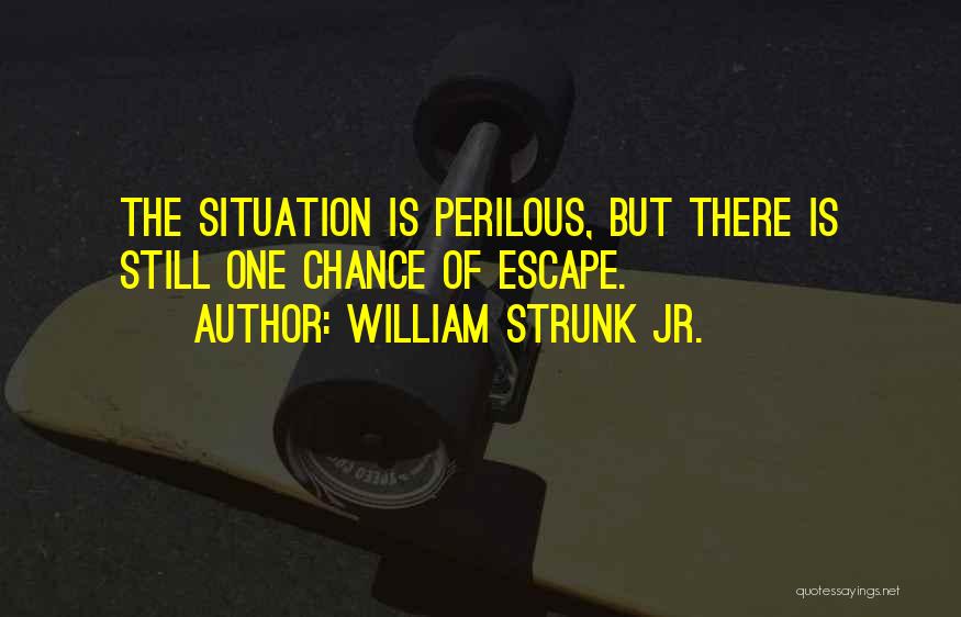 Perilous Quotes By William Strunk Jr.