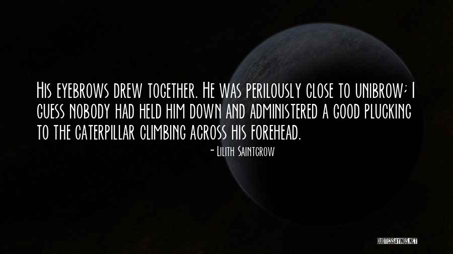 Perilously Close Quotes By Lilith Saintcrow Perilously Close Quotes By Lilith Saintcrow