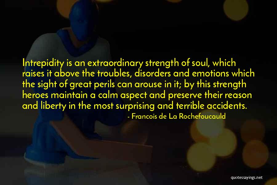 Perils Quotes By Francois De La Rochefoucauld Perils Quotes By Francois De La Rochefoucauld