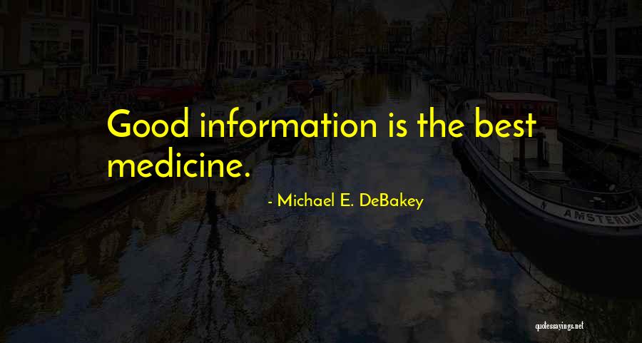 Peringkat Daerah Quotes By Michael E. DeBakey