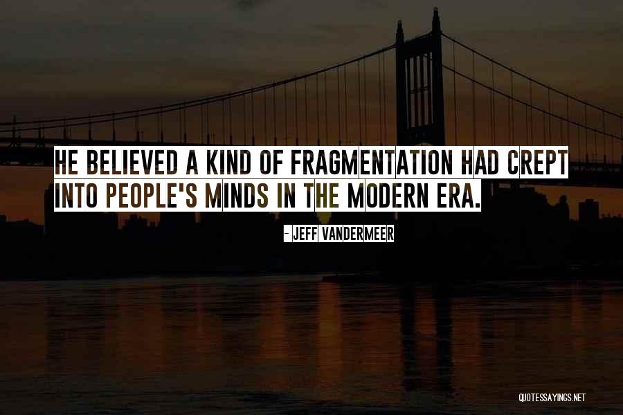 Perini Management Quotes By Jeff VanderMeer Perini Management Quotes By Jeff VanderMeer