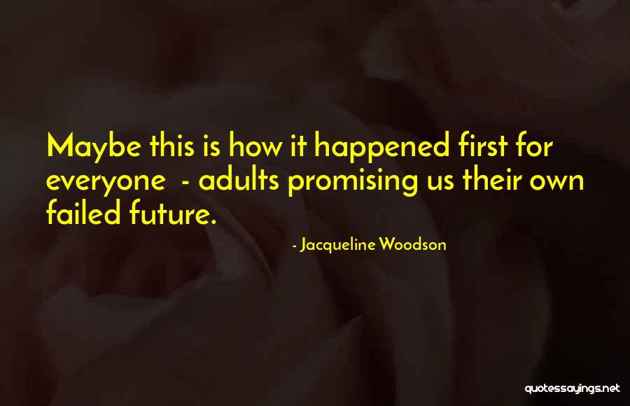 Perintahkanlah Quotes By Jacqueline Woodson Perintahkanlah Quotes By Jacqueline Woodson