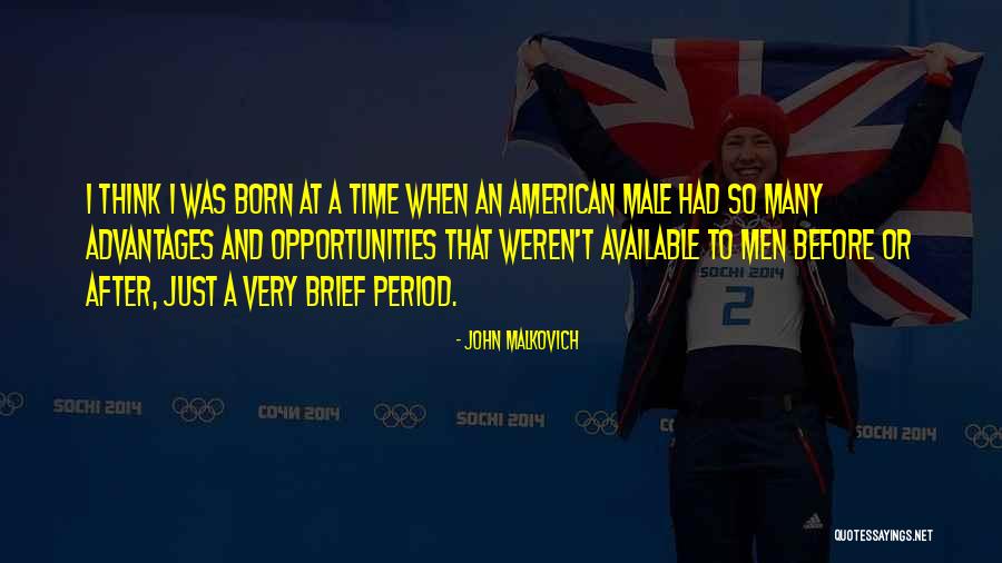 Period After Or Before Quotes By John Malkovich Period After Or Before Quotes By John Malkovich