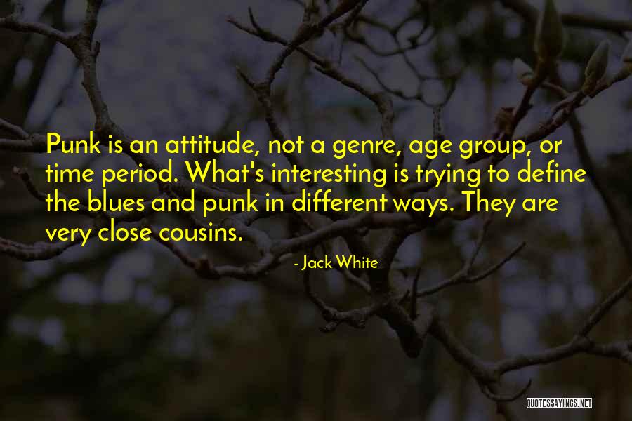 Period And Group Quotes By Jack White Period And Group Quotes By Jack White