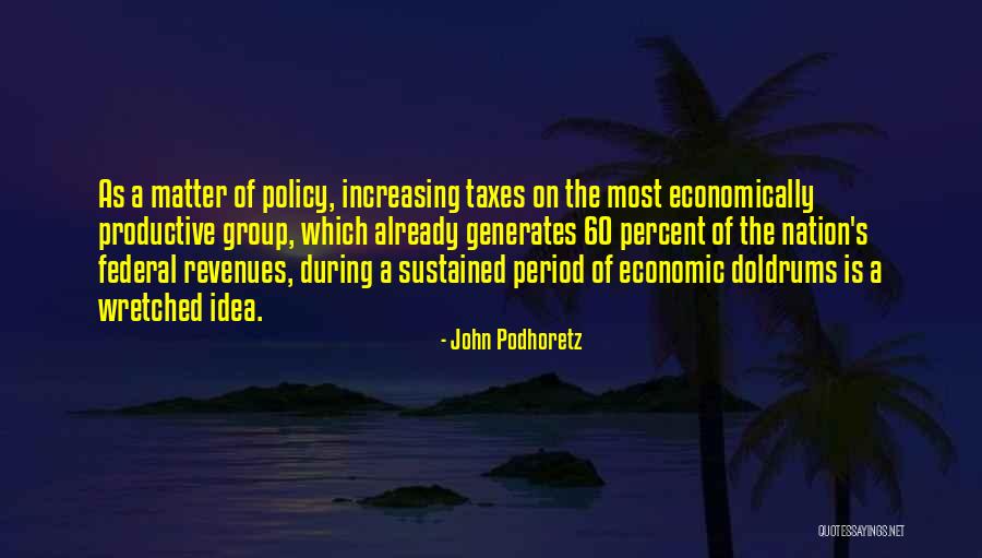 Period And Group Quotes By John Podhoretz Period And Group Quotes By John Podhoretz