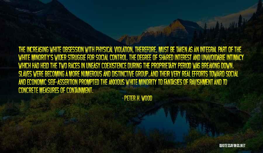 Period And Group Quotes By Peter H. Wood Period And Group Quotes By Peter H. Wood