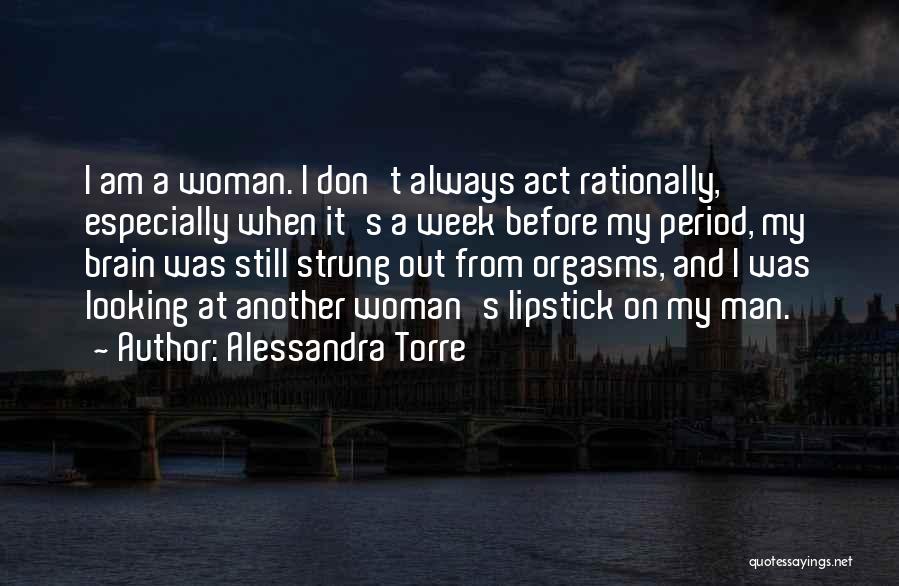 Period Before Quotes By Alessandra Torre