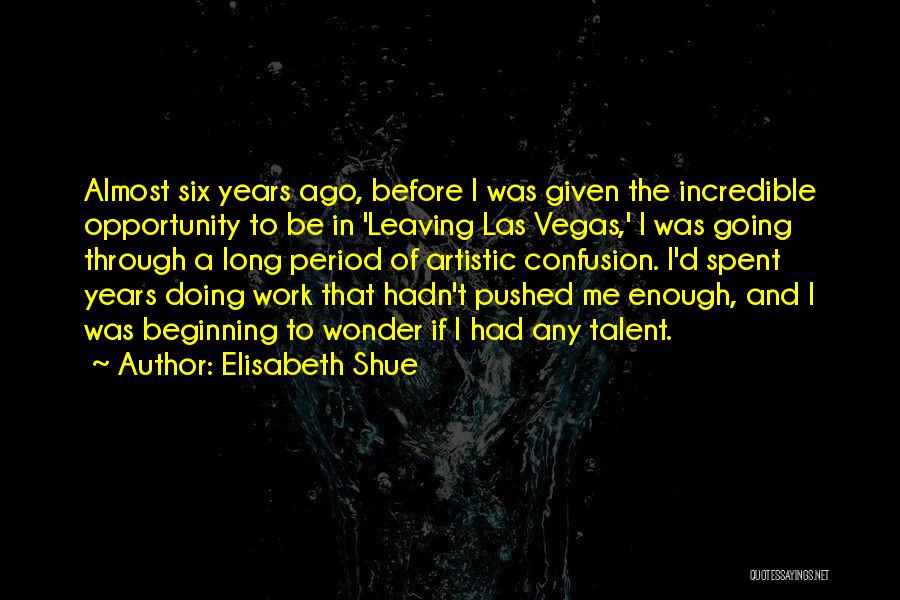 Period Before Quotes By Elisabeth Shue