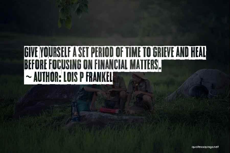 Period Before Quotes By Lois P Frankel