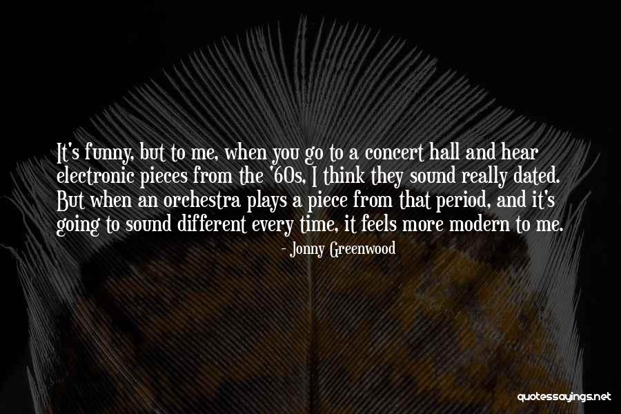 Period Funny Quotes By Jonny Greenwood Period Funny Quotes By Jonny Greenwood