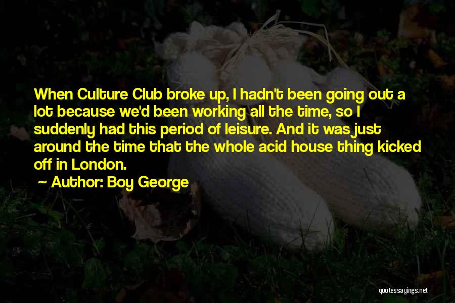 Period In Out Of Quotes By Boy George