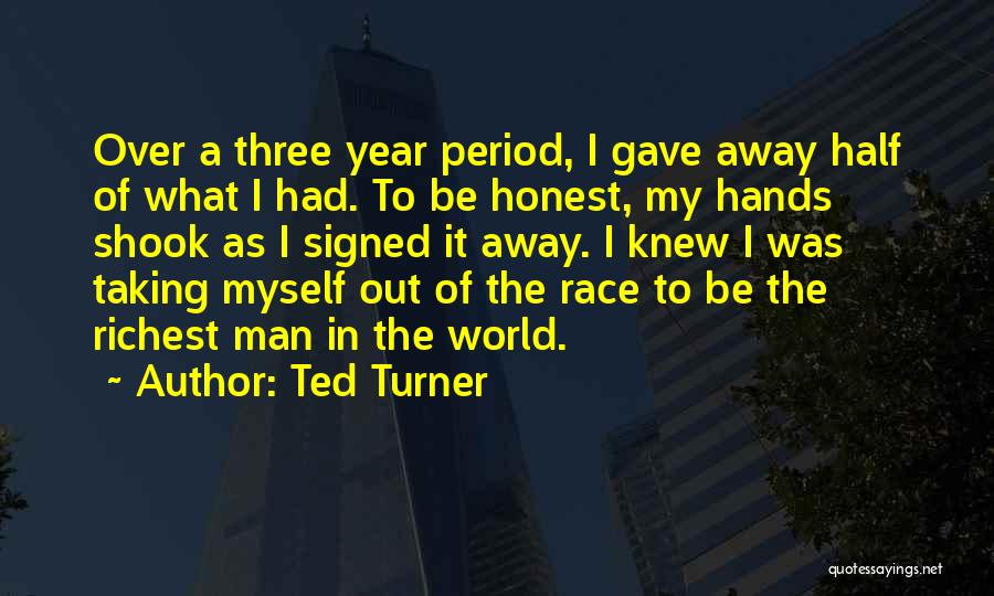 Period In Out Of Quotes By Ted Turner