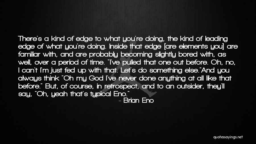 Period Inside Quotes By Brian Eno Period Inside Quotes By Brian Eno
