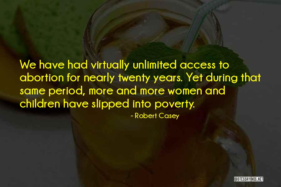 Period Poverty Quotes By Robert Casey Period Poverty Quotes By Robert Casey