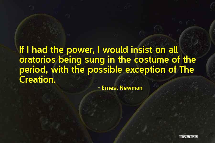 Period Power Quotes By Ernest Newman Period Power Quotes By Ernest Newman