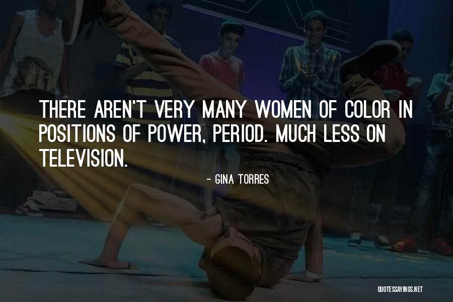 Period Power Quotes By Gina Torres Period Power Quotes By Gina Torres