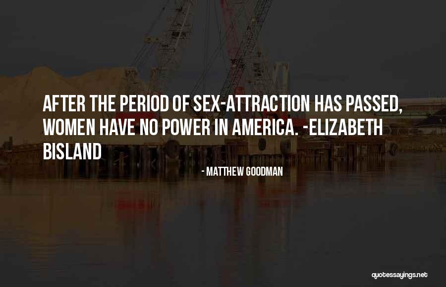Period Power Quotes By Matthew Goodman Period Power Quotes By Matthew Goodman