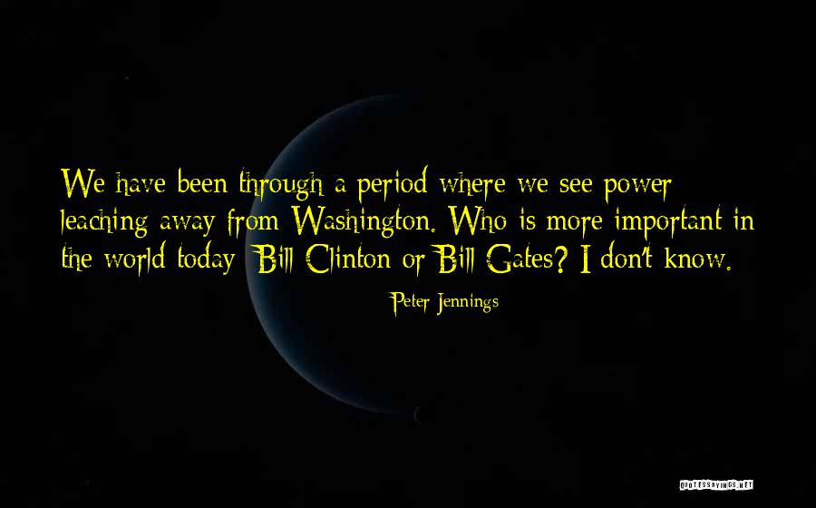 Period Power Quotes By Peter Jennings Period Power Quotes By Peter Jennings