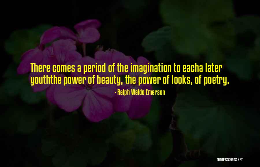 Period Power Quotes By Ralph Waldo Emerson Period Power Quotes By Ralph Waldo Emerson