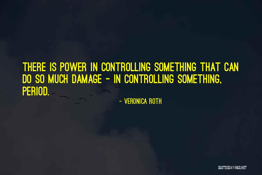 Period Power Quotes By Veronica Roth Period Power Quotes By Veronica Roth