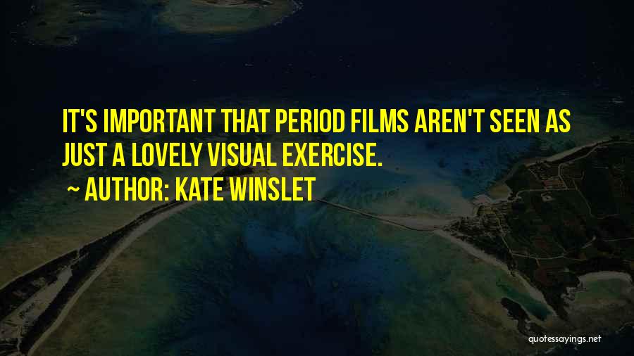 Period Quotes By Kate Winslet