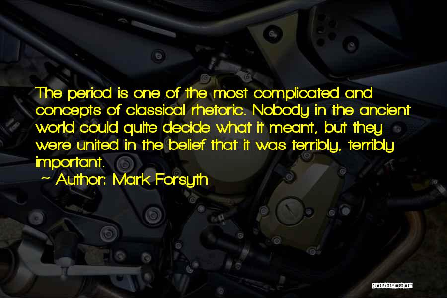 Period Quotes By Mark Forsyth