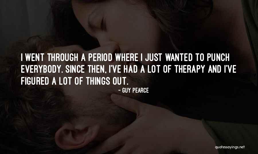 Period Then Quotes By Guy Pearce Period Then Quotes By Guy Pearce