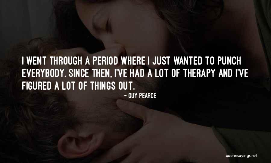 Period Then Quotes By Guy Pearce