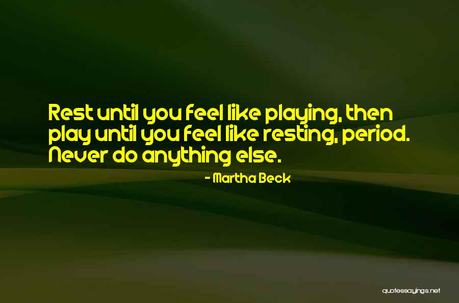 Period Then Quotes By Martha Beck