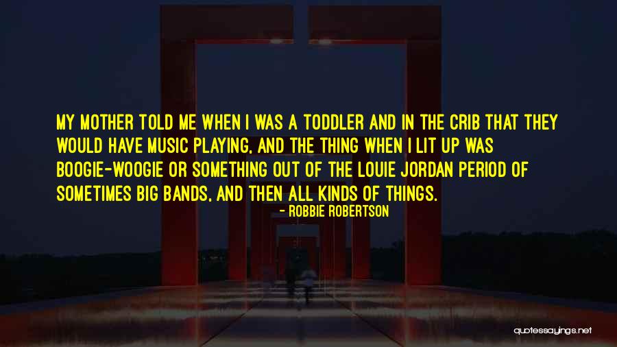 Period Then Quotes By Robbie Robertson