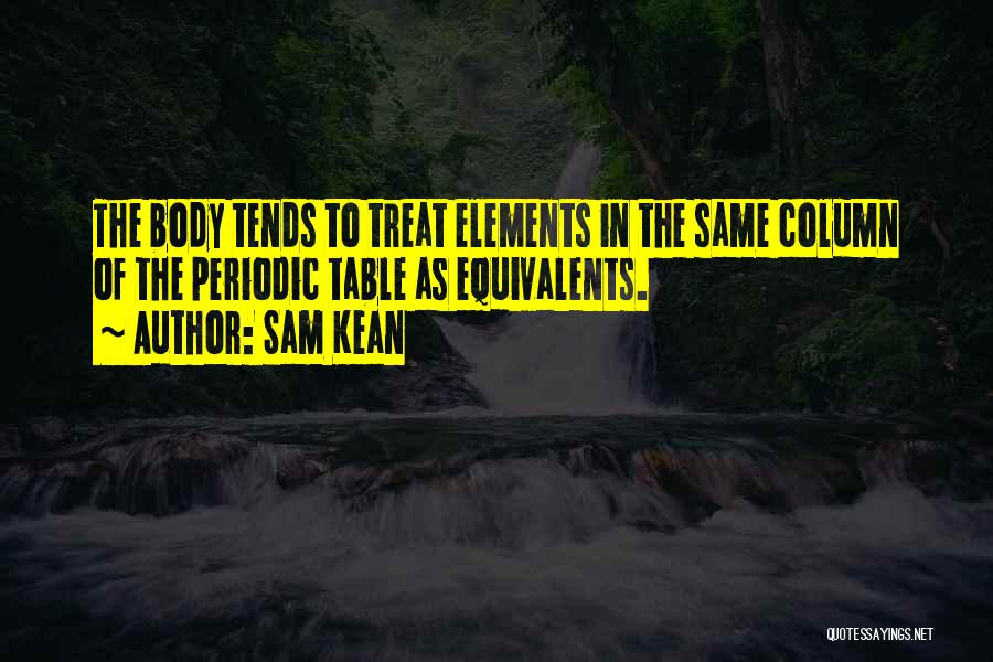 Periodic Elements Quotes By Sam Kean