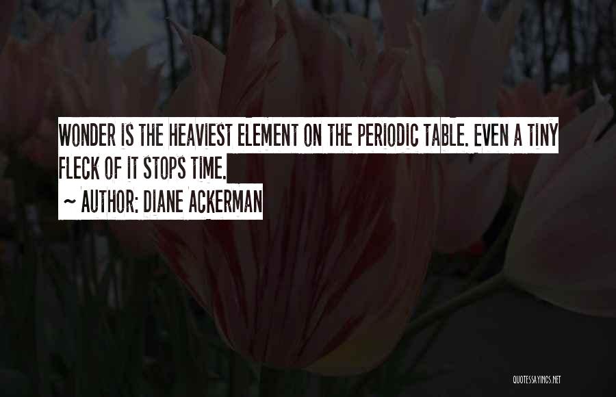 Periodic Table Element Quotes By Diane Ackerman